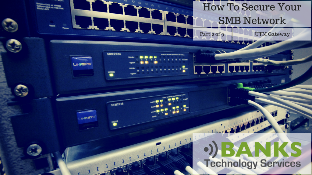 Part 2 of 9 - UTM Gateway