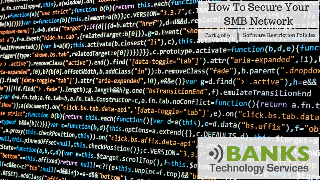 Part 4 of 9 - Software Restriction Policies