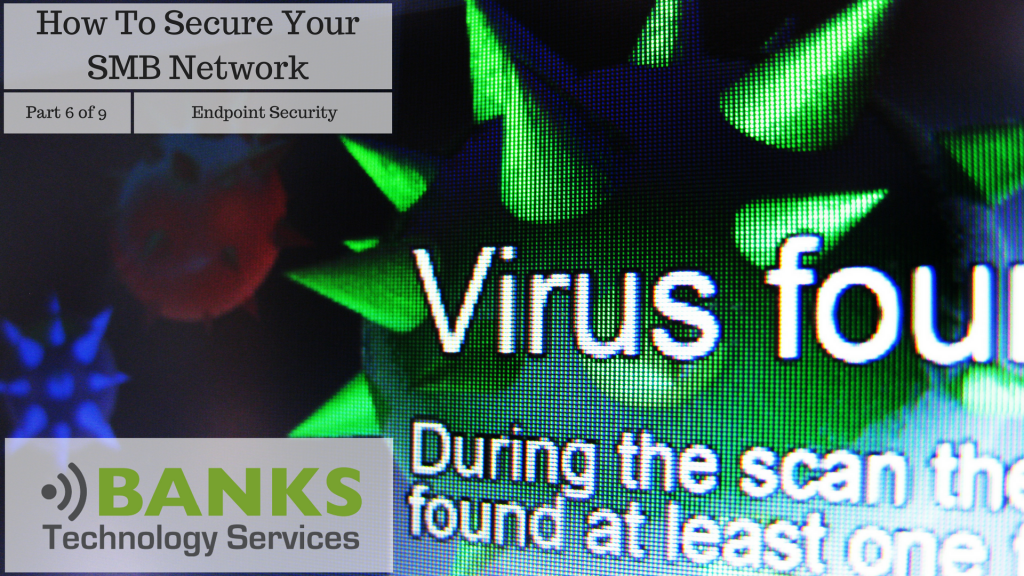 Part 6 of 9 - Endpoint Security