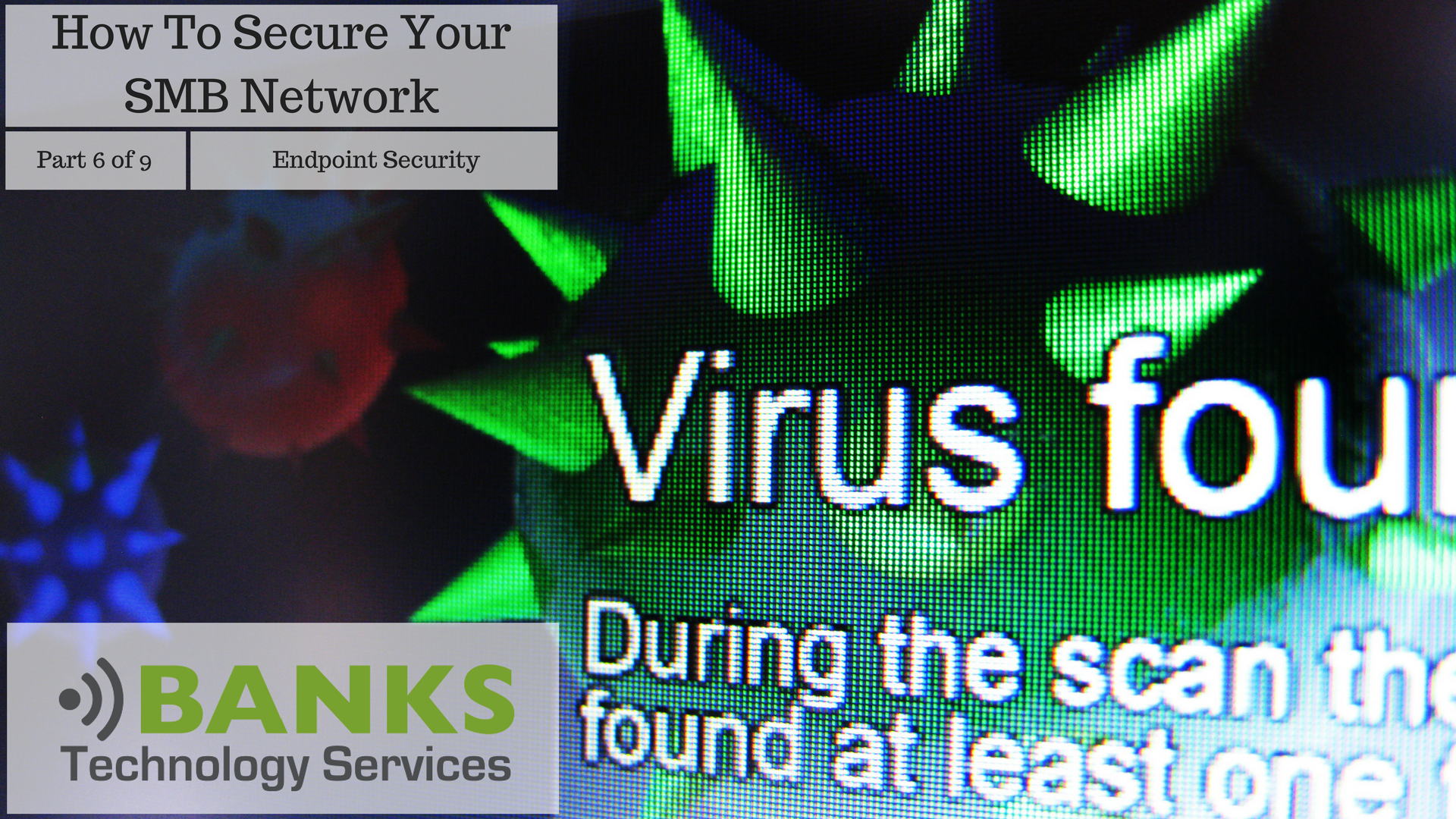 Part 6 of 9 - Endpoint Security