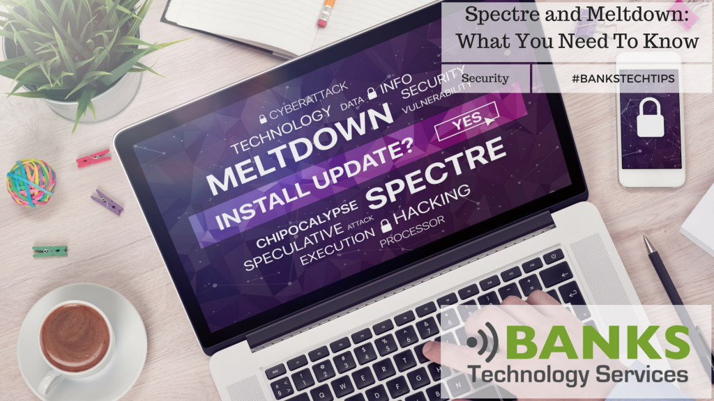 Spectre and Meltdown