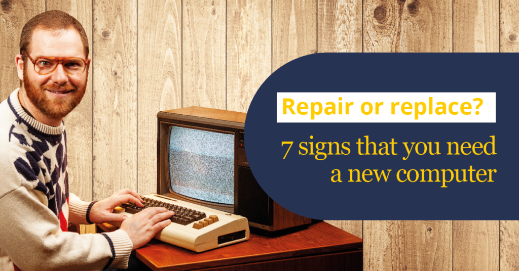 7 signs that you need a new computer