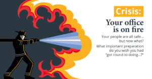 Crisis: Your office is on fire