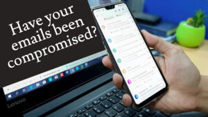 Have your emails been compromised