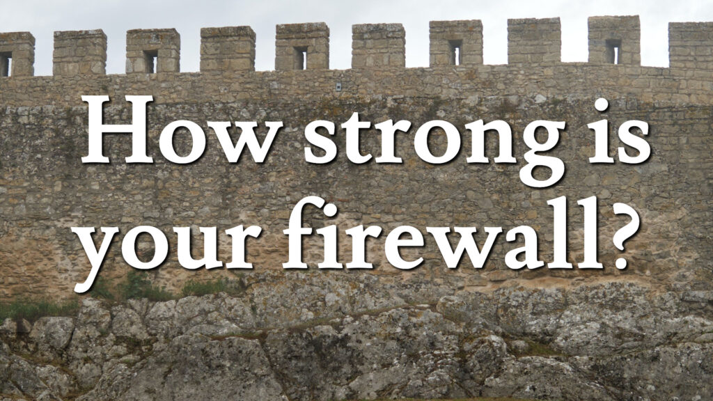 How strong is your firewall?
