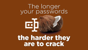 The longer your passwords, the harder they are to crack