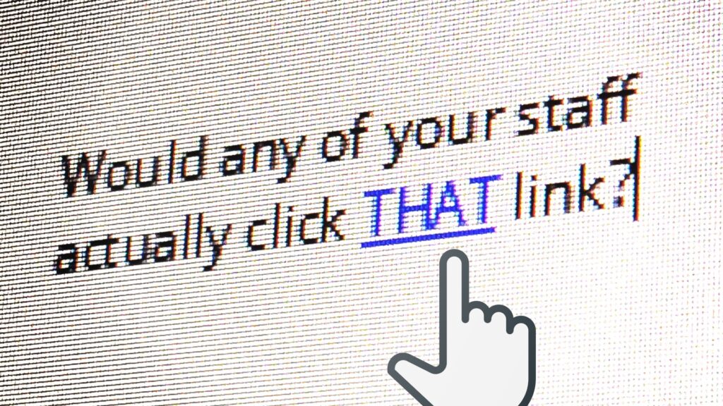 Would any of your staff actually click that link?