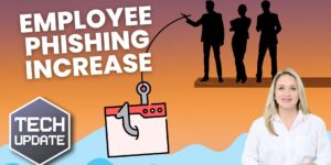 Employees are falling for 3x more phishing scams