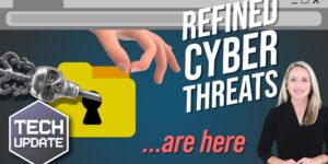 Prepare your business for more refined cyberthreats